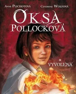 Pre deti a mládež - ostatné Oksa Pollocková - Vyvolená 1. diel - Anne Plichota,Cendrine Wolfová