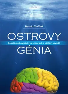 Psychológia, etika Ostrovy génia - Darold A. Treffert