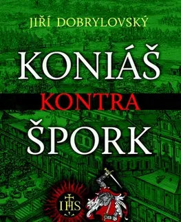 Historické romány Koniáš kontra Špork - Jiří Dobrylovský