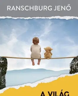 Výchova, cvičenie a hry s deťmi A világ megismerése - Jenő Ranschburg
