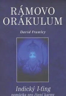 Astrológia, horoskopy, snáre Ramovo Orakulum Indicky I-Tin - David Frawley