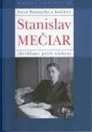 Biografie - ostatné Stanislav Mečiar - Kolektív autorov,Pavol Parenička,Juliana Krébesová