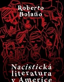 Biografie - Životopisy Nacistická literatura v Americe - Roberto Bolano