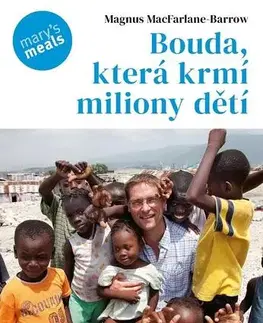 Skutočné príbehy Bouda, která krmí milion dětí, 2. vydání - Magnus MacFarlane-Barrow