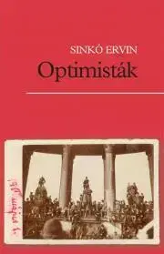 Historické romány Optimisták - Sinkó Ervin