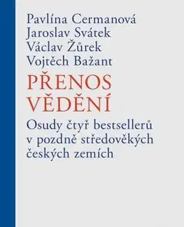 Literárna veda, jazykoveda Přenos vědění - Pavlína Cermanová,Václav Žůrek,Jaroslav Svátek