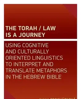 Judaizmus The Torah / Law Is a Journey - Ivana Procházková