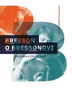 Divadlo - teória, história,... Bresson o Bressonovi - Mylene Bressonová