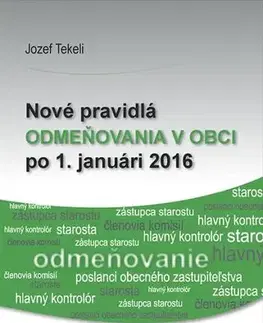 Ekonómia, manažment - ostatné Nové pravidlá odmeňovania v obci po 1. januári 2016 - Jozef Tekeli