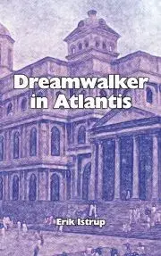 Beletria - ostatné Dreamwalker in Atlantis - Istrup Erik