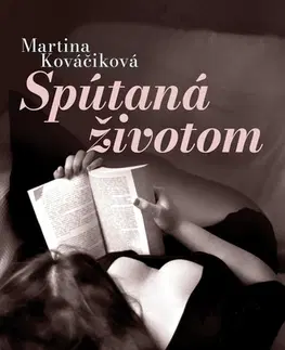 Slovenská beletria Spútaná životom - Martina Kováčiková