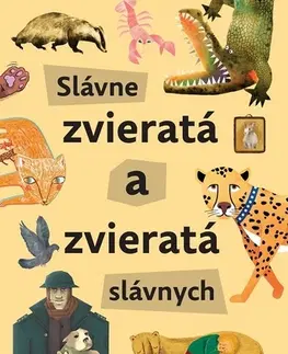 Encyklopédie pre deti a mládež - ostatné Slávne zvieratá slávnych - Štěpánka,Kolektív autorov