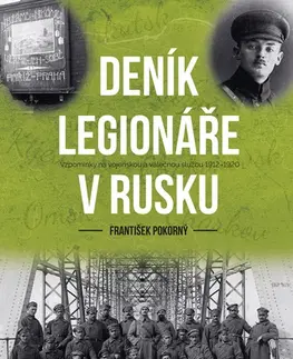 Vojnová literatúra - ostané Deník legionáře v Rusku - František Pokorný
