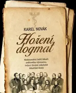 Medicína - ostatné Hoření dogmat - Karel Novák