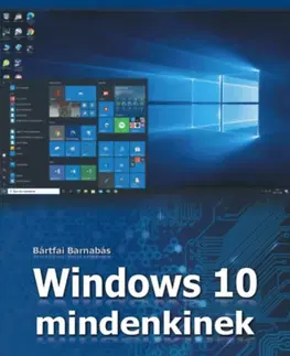 Operačné systémy Windows 10 mindenkinek - Barnabás Bártfai