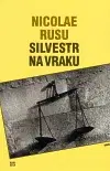 Svetová beletria Silvestr na vraku - Nicolae Rusu