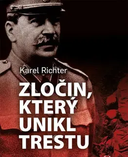 Svetové dejiny, dejiny štátov Zločin, který unikl trestu - Karel Richter