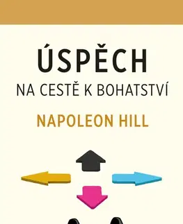 Motivačná literatúra - ostatné Úspěch – na cestě k bohatství - Napoleon Hill