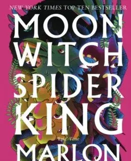 Sci-fi a fantasy Moon Witch, Spider King - Marlon James