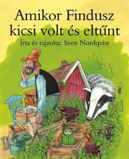 Rozprávky Amikor Findusz kicsi volt és eltűnt - Sven Nordqvist