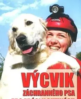 Psy, kynológia Výcvik záchranného psa pro práci v sutinách - Iveta Soukupová