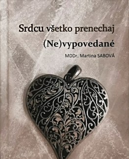 Slovenská poézia Srdcu všetko prenechaj (Ne)vypovedané - Martina Sabová
