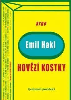 Novely, poviedky, antológie Hovězí kostky - Emil Hakl