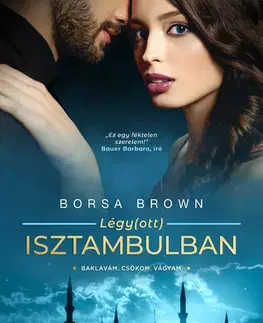 Romantická beletria Légy(ott) Isztambulban - Borsa Brown