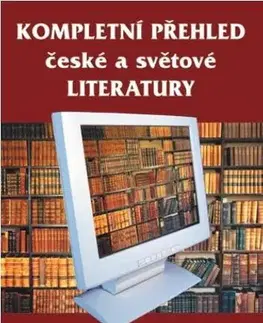 Učebnice pre SŠ - ostatné Kompletní přehled české a světové literatury - Marie Sochrová