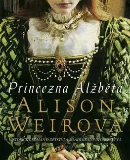 Historické romány Princezna Alžběta, 2. vydání - Alison Weir,Eva Křístková