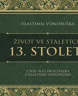 Stredovek Tympanum Život ve staletích: 13. století - audiokniha CD