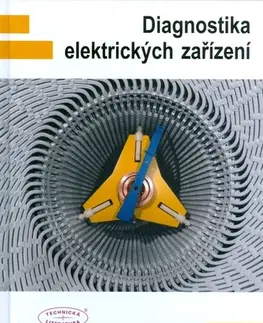 Odborná a náučná literatúra - ostatné Diagnostika elektrických zařízení - Kolektív autorov,Václav Mentlík
