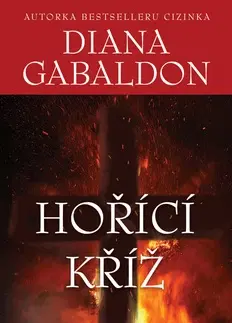 Historické romány Hořící kříž - Diana Gabaldon