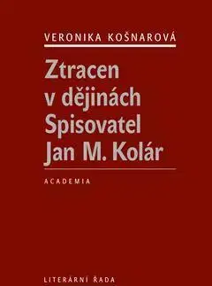 Biografie - ostatné Ztracen v dějinách - Veronika Košnarová