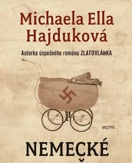 Slovenská beletria Nemecké dievča neplače - Michaela Ella Hajduková