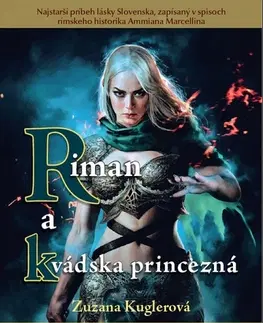 Historické romány Riman a kvádska princezná - Zuzana Kuglerová