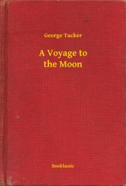 Svetová beletria A Voyage to the Moon - Tucker George