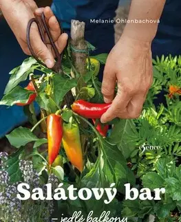 Balkóny, terasy Salátový bar – jedlé balkony - Melanie Öhlenbach,Jitka Ondryášová