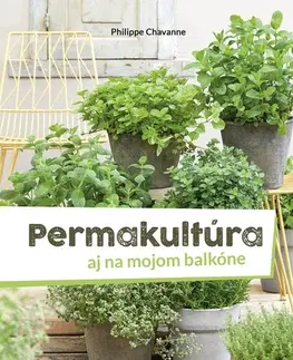 Úžitková záhrada Permakultúra - Philippe Chavanne,Martina Vladovičová