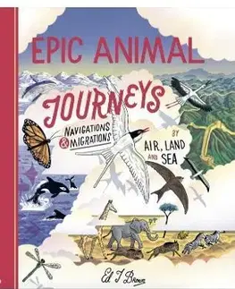 Príroda Epic Animal Journeys - Ed J. Brown