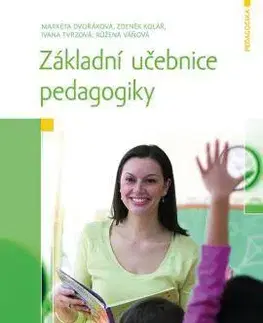 Pedagogika, vzdelávanie, vyučovanie Základní učebnice pedagogiky - Kolektív autorov