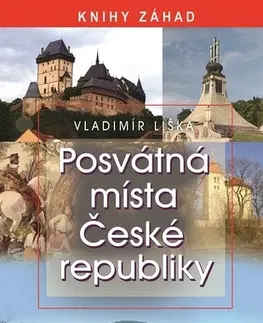 Geografia, mapy, sprievodcovia Posvátná místa České republiky - Vladimír Liška