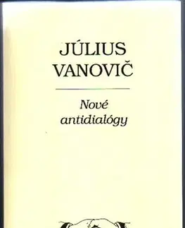 Literárna veda, jazykoveda Nové antidialógy - Július Vanovič