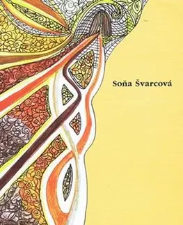 Ezoterika - ostatné Malá kniha o veľkej ceste životom - Soňa Švarcová