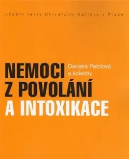 Medicína - ostatné Nemoci z povolání a intoxikace - Daniela Pelclová