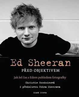 Biografie - ostatné Ed Sheeran před objektivem - Christie Goodwin