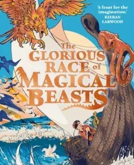 Fantasy, upíri The Glorious Race of Magical Beasts - Alex Bell