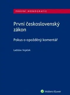 Právo - ostatné První československý zákon - Ladislav Vojáček