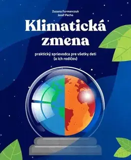 Ekológia, meteorológia, klimatológia Klimatická zmena - Zuzana Furmanczuk,Jozef Pecho