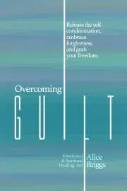Náboženstvo - ostatné Overcoming Guilt - Briggs Alice
